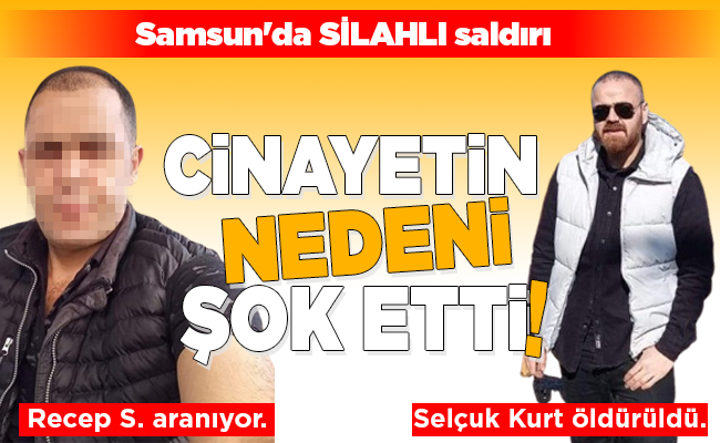 CİNAYETİN NEDENİ ŞOK ETTİ!