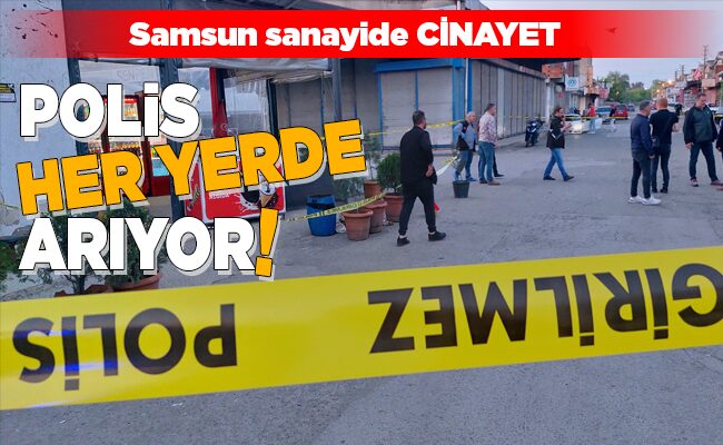 POLİS HER YERDE ARIYOR
