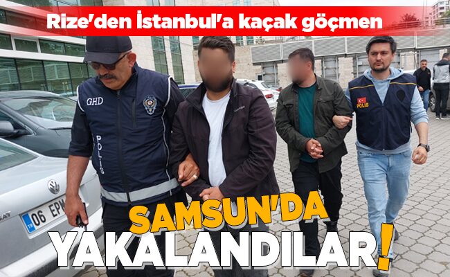 SAMSUN’DA YAKALANDILAR