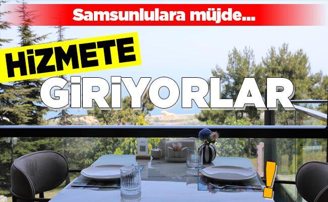 HİZMETE GİRİYORLAR!