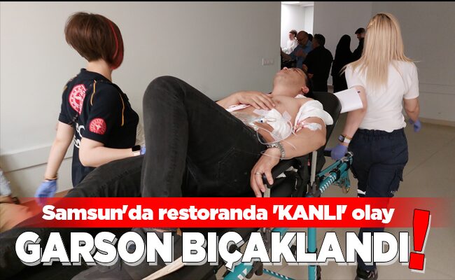 GARSON BIÇAKLANDI!