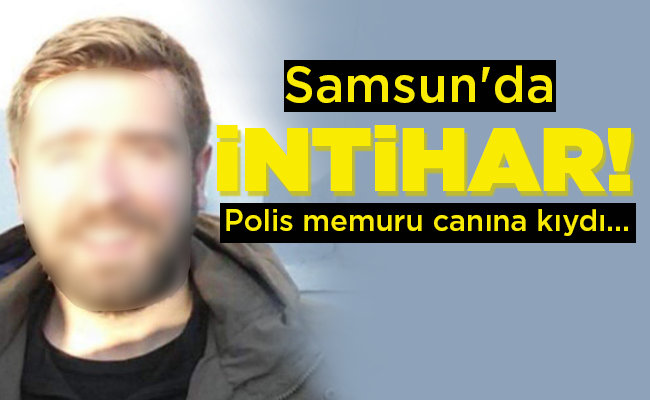 Samsun’da İNTİHAR!