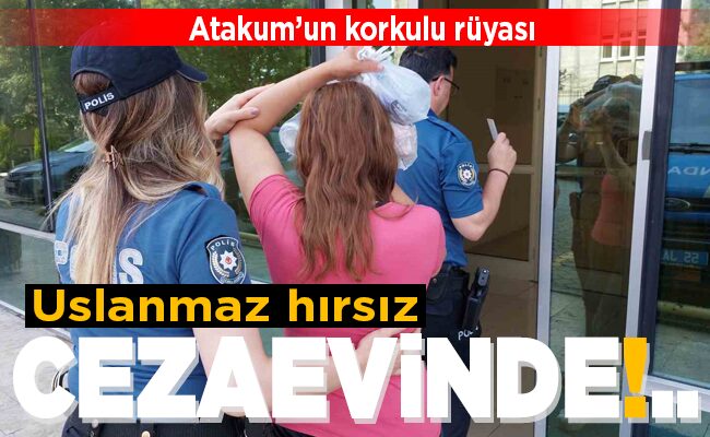 Uslanmaz hırsız CEZAEVİNDE!..