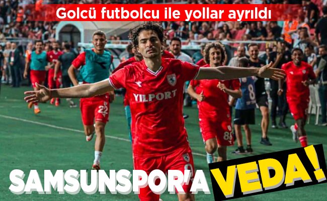 SAMSUNSPOR’A VEDA!