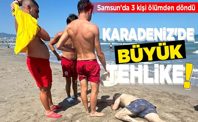 KARADENİZ’DE BÜYÜK TEHLİKE!
