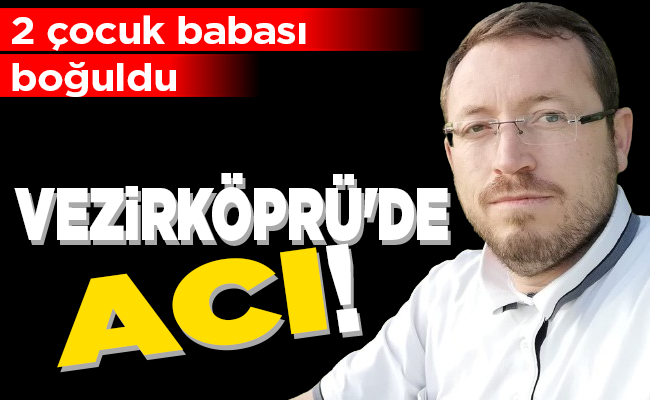 VEZİRKÖPRÜ’DE ACI!