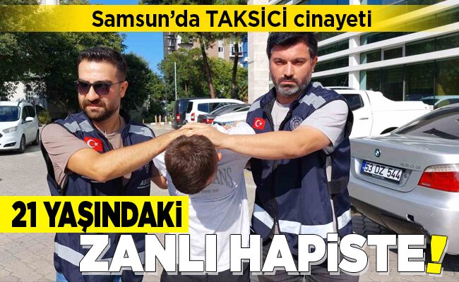 21 YAŞINDAKİ ZANLI HAPİSTE!