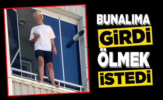 BUNALIMA GİRDİ ÖLMEK İSTEDİ