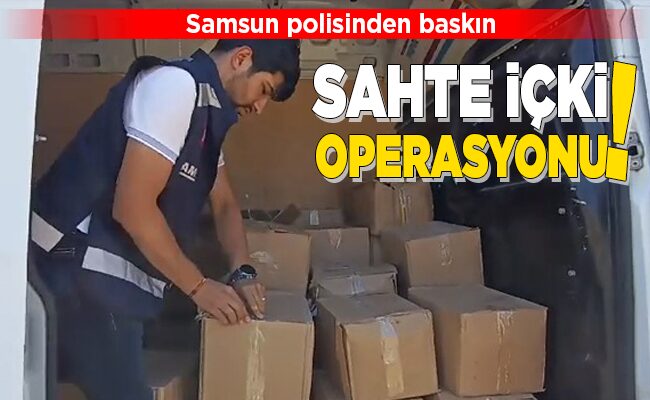 SAHTE İÇKİ OPERASYONU!