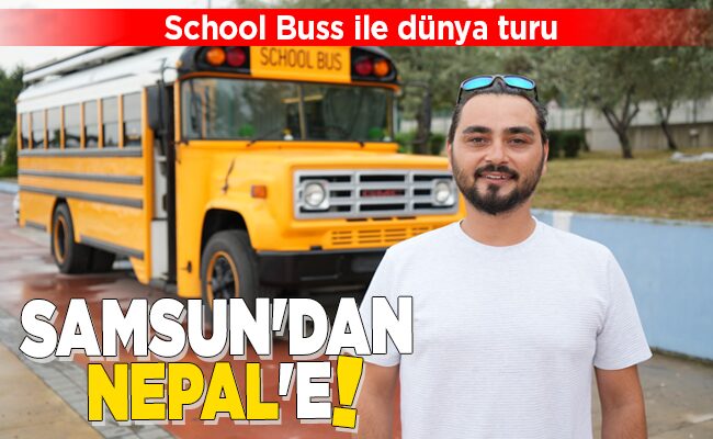 SAMSUN’DAN NEPAL’E!