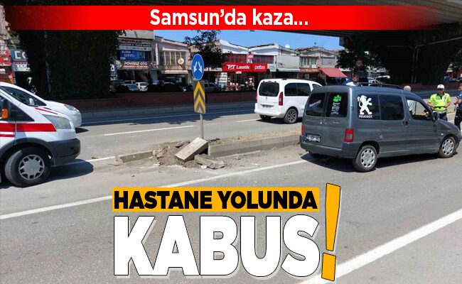 HASTANE YOLUNDA KABUS!