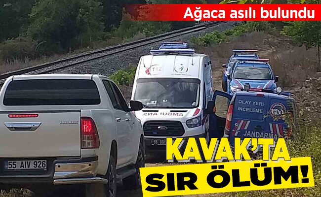 KAVAK’TA SIR ÖLÜM!
