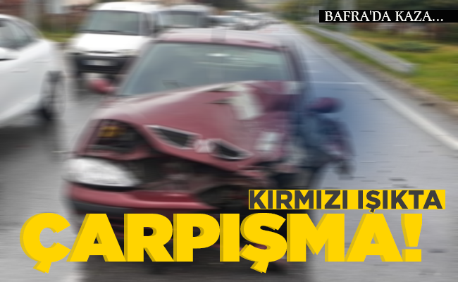 KIRMIZI IŞIKTA  ÇARPIŞMA!