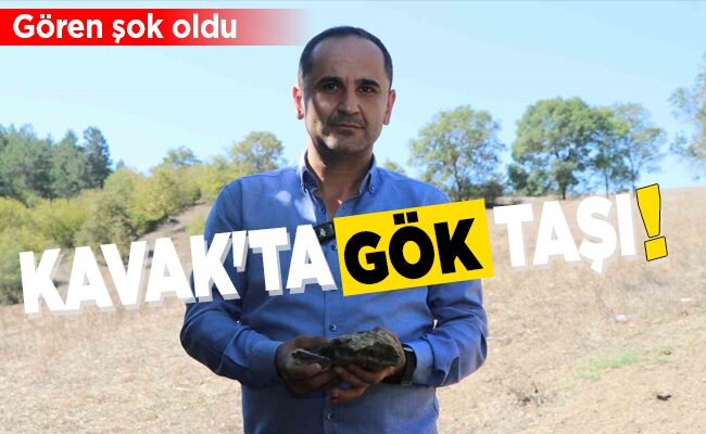 KAVAK’TA GÖK TAŞI!