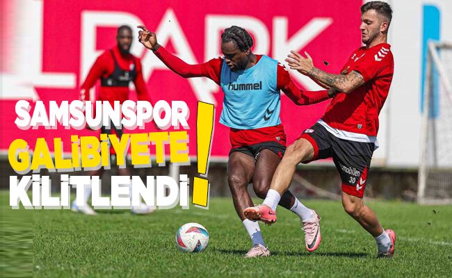SAMSUNSPOR GALİBİYETE KİLİTLENDİ!