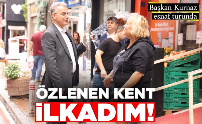ÖZLENEN KENT İLKADIM!