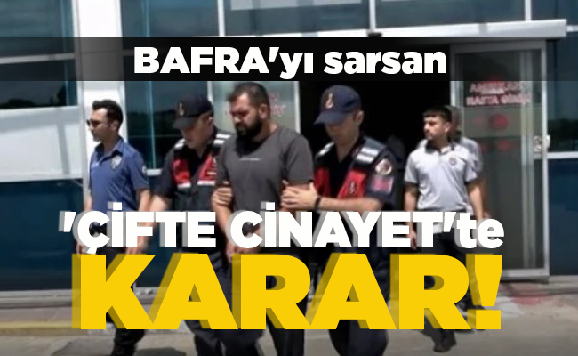 ‘ÇİFTE CİNAYET’te KARAR!