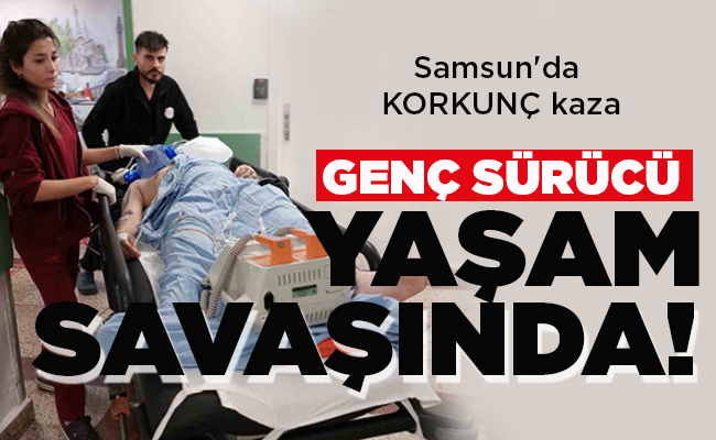 GENÇ SÜRÜCÜ  YAŞAM SAVAŞINDA!