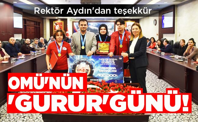 OMÜ’NÜN ‘GURUR’GÜNÜ!