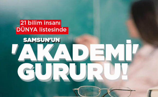 SAMSUN’UN ‘AKADEMİ’ GURURU