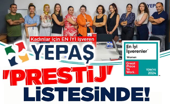 YEPAŞ ‘PRESTİJ’ LİSTESİNDE!