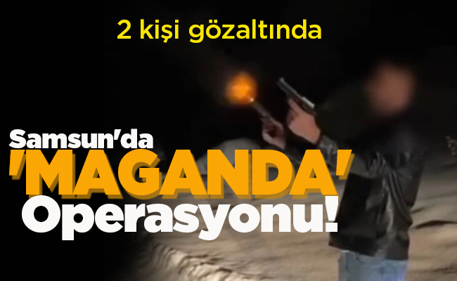‘MAGANDA’  Operasyonu!