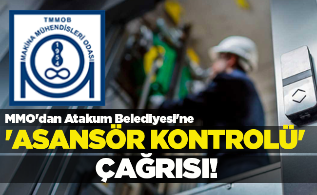 ‘ASANSÖR KONTROLÜ’ ÇAĞRISI!