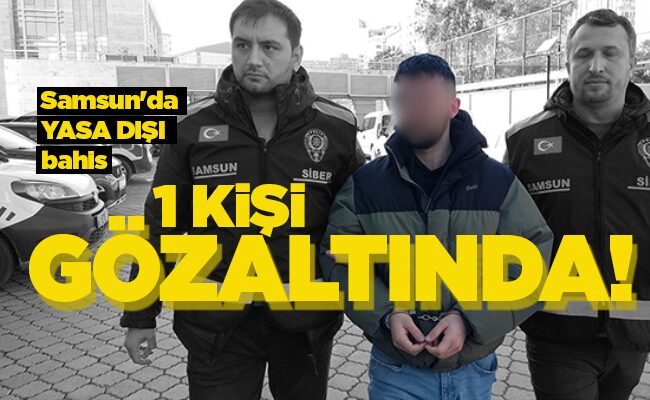 1 KİŞİ GÖZALTINDA!