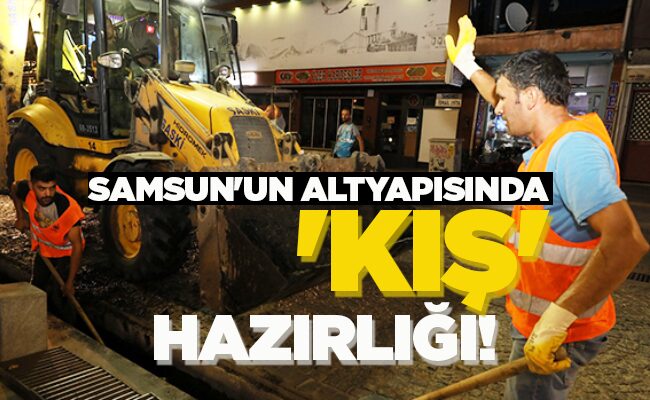 ‘KIŞ’ HAZIRLIĞI!