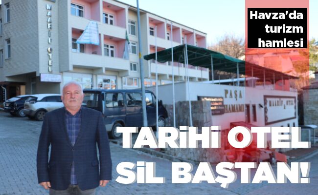 TARİHİ OTEL SİL BAŞTAN!