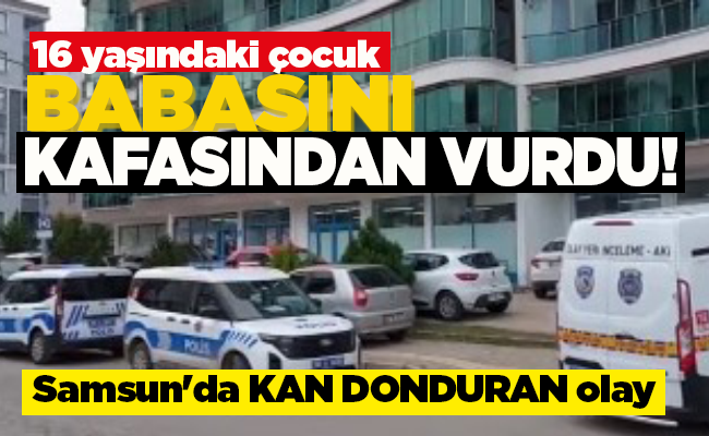 BABASINI KAFASINDAN VURDU!