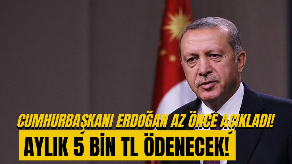 Cumhurbaşkanı Erdoğan Duyurdu: Aylık 5 Bin TL Sosyal Yardım Geliyor!