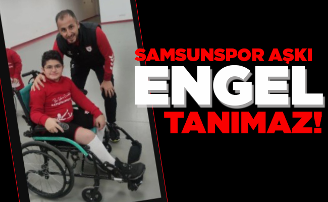 SAMSUNSPOR AŞKI ENGEL TANIMAZ!