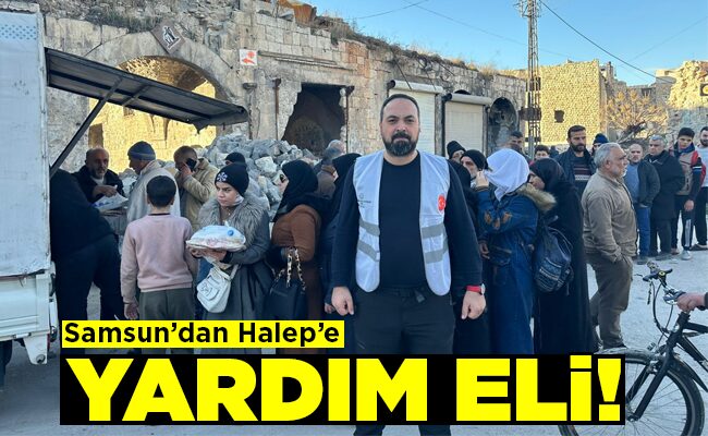 Samsun’dan Halep’e YARDIM ELİ!