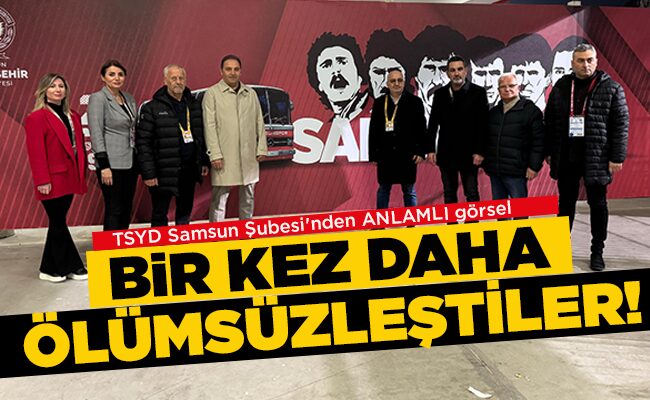 BİR KEZ DAHA ÖLÜMSÜZLEŞTİLER!