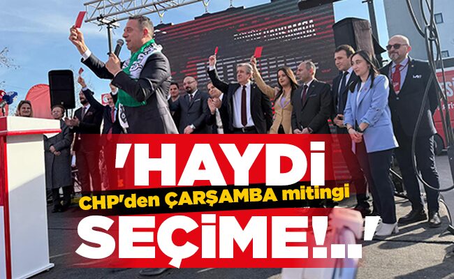 ‘HAYDİ SEÇİME!..’