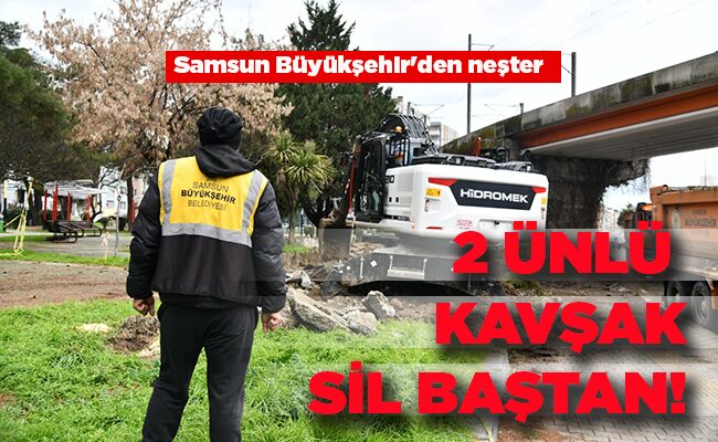 2 ÜNLÜ KAVŞAK SİL BAŞTAN!