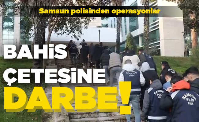BAHİS ÇETESİNE DARBE!
