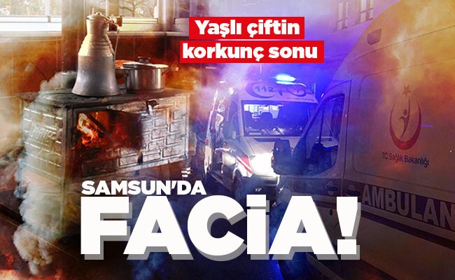 SAMSUN’DA FACİA!