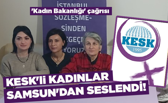 KESK’li KADINLAR SAMSUN’DAN SESLENDİ!
