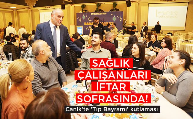 SAĞLIK ÇALIŞANLARI İFTAR SOFRASINDA!