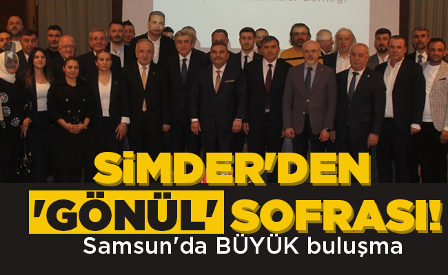 SİMDER’DEN ‘GÖNÜL’ SOFRASI!