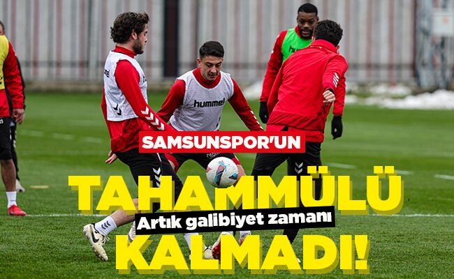 SAMSUNSPOR’UN TAHAMMÜLÜ KALMADI!