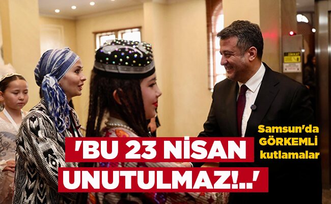 ‘BU 23 NİSAN UNUTULMAZ!..’