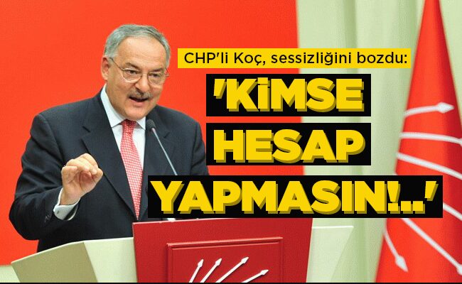 ‘KİMSE HESAP YAPMASIN!..’
