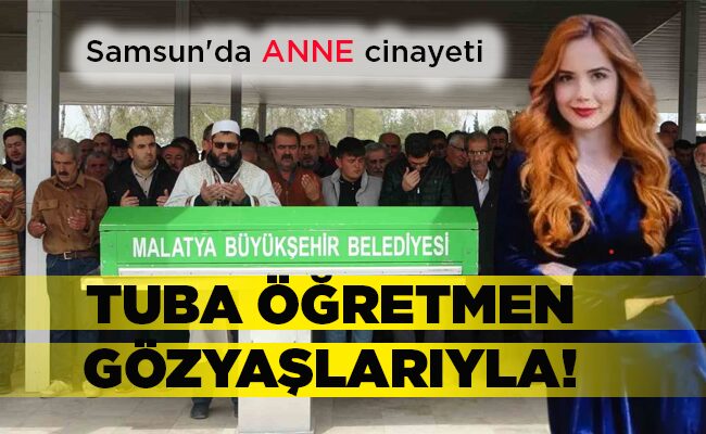 TUBA ÖĞRETMEN GÖZYAŞLARIYLA!