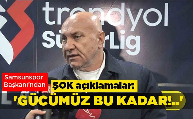 ‘GÜCÜMÜZ BU KADAR!..’