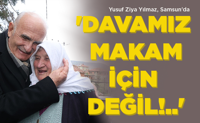 ‘DAVAMIZ MAKAM İÇİN DEĞİL!..’