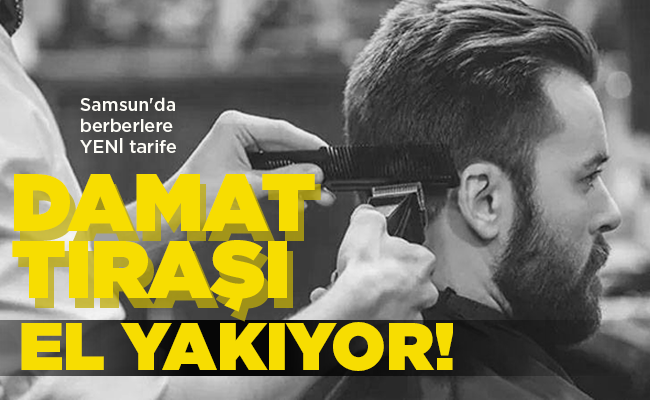 DAMAT TIRAŞI EL YAKIYOR!
