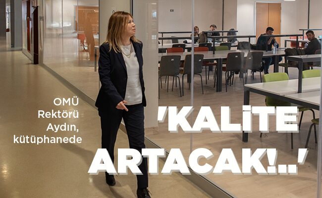 ‘KALİTE ARTACAK!..’